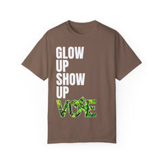 Show Up. Glow Up. VOTE T-shirt