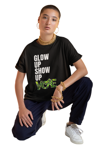 Show Up. Glow Up. VOTE T-shirt